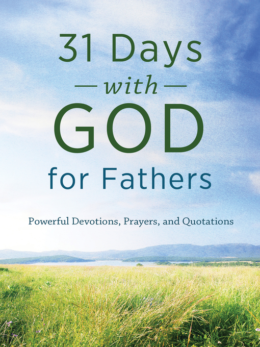 Title details for 31 Days with God for Fathers by Compiled by Barbour Staff - Available